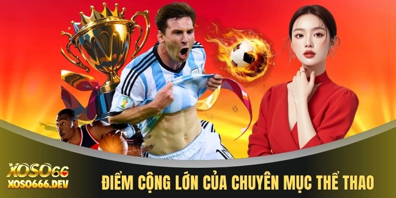 Điểm cộng lớn của chuyên mục thể thao