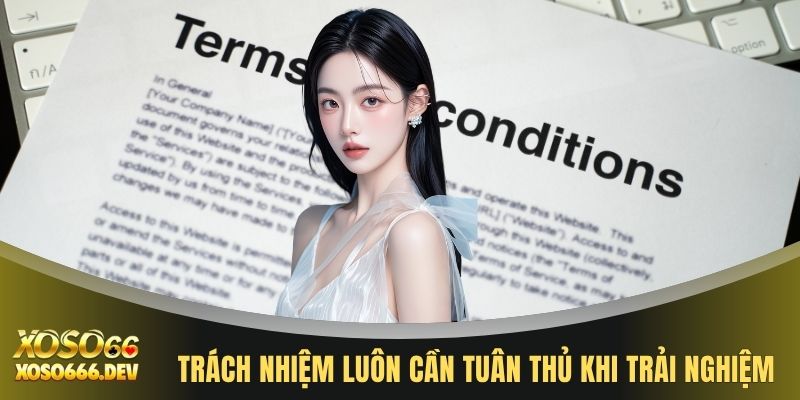 Trách nhiệm luôn cần tuân thủ khi trải nghiệm